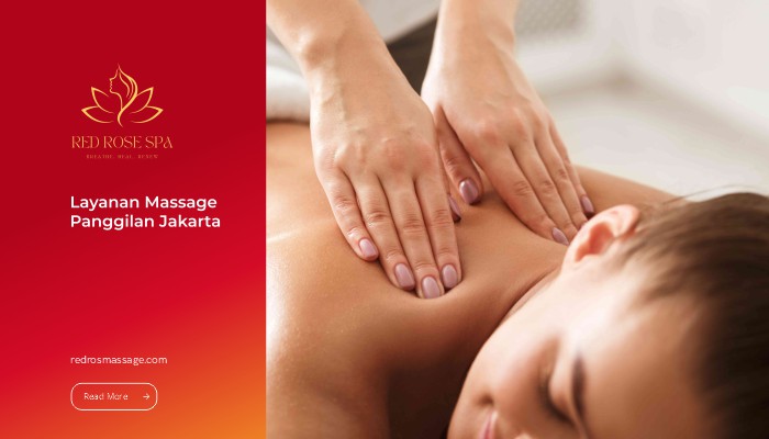 Red Rose Spa – Layanan Massage Panggilan Jakarta